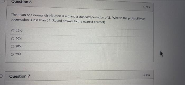 Solved Question 6 1 pts The mean of a normal distribution is | Chegg.com