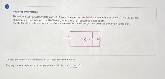 Solved Required Information Three Identical Resistors, Where | Chegg.com