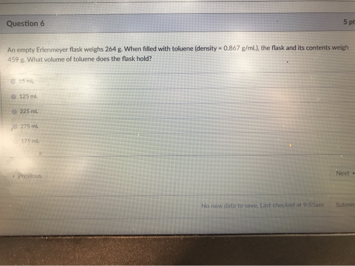Solved Question 6 5 pt An empty Erlenmeyer flask weighs 264