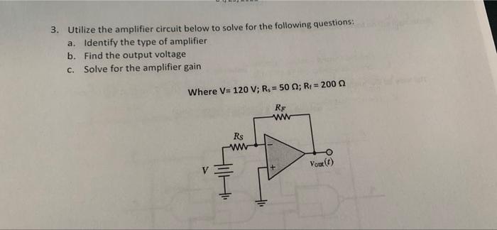 Solved 3. Utilize the amplifier circuit below to solve for | Chegg.com