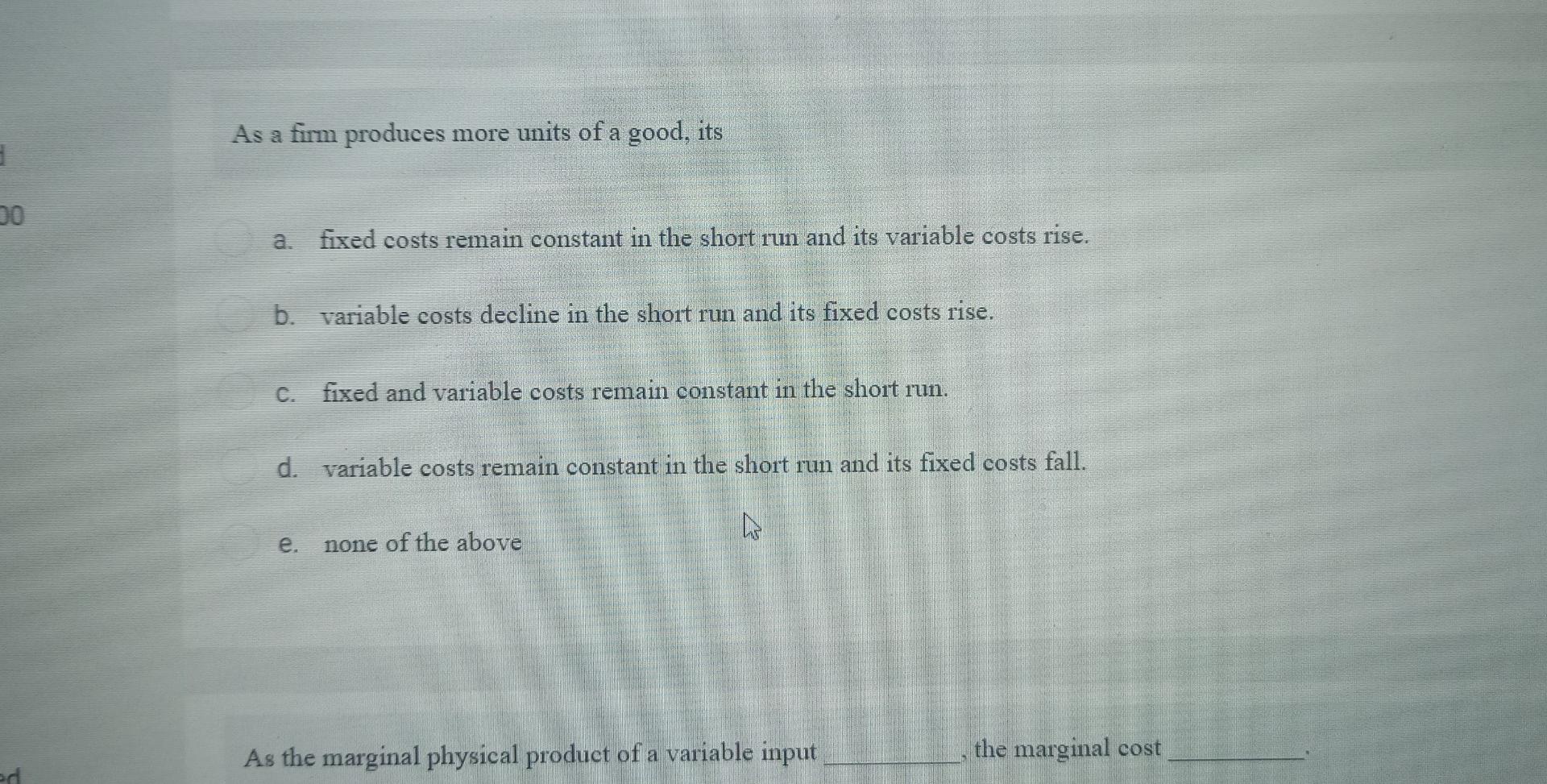 Solved As a firm produces more units of a good, its 50 a