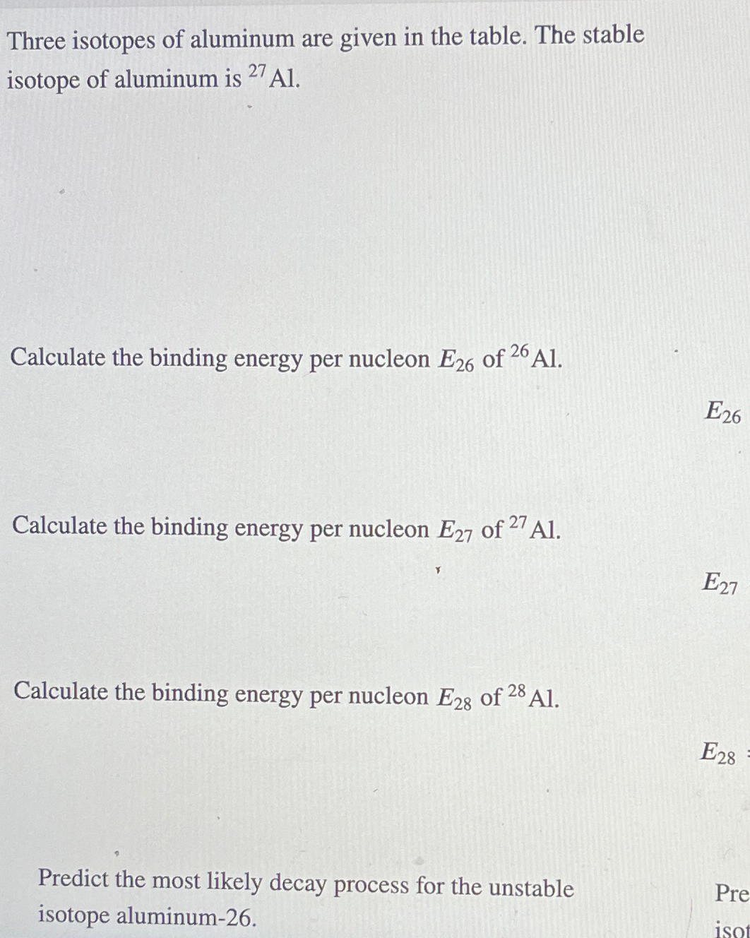 Solved Three isotopes of aluminum are given in the table. | Chegg.com