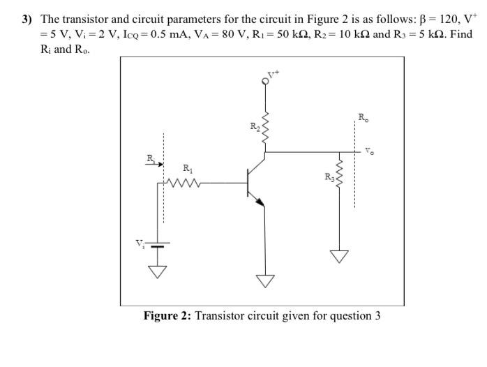 Solved 3) The transistor and circuit parameters for the | Chegg.com