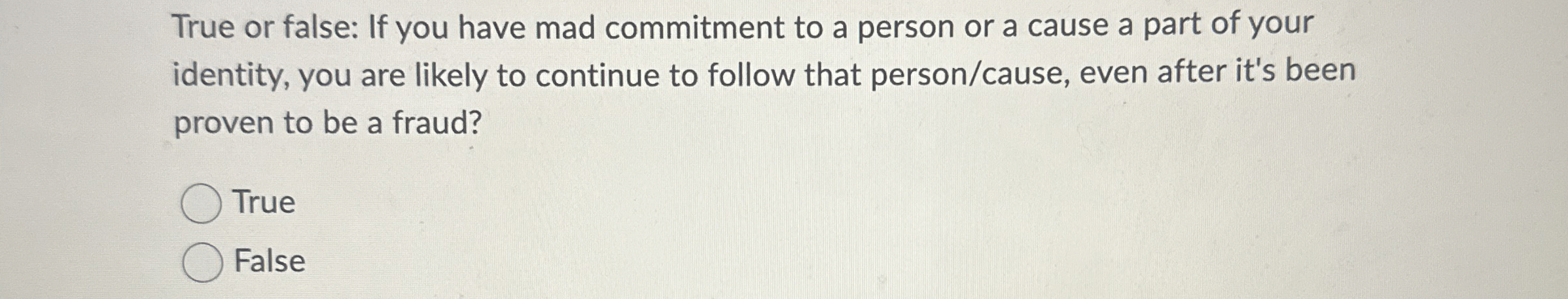Solved True or false: If you have mad commitment to a person | Chegg.com
