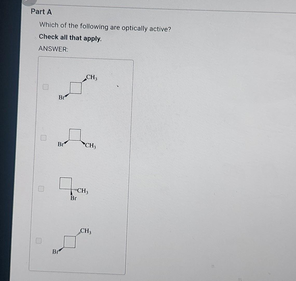Solved Which of the following are optically active? Check | Chegg.com
