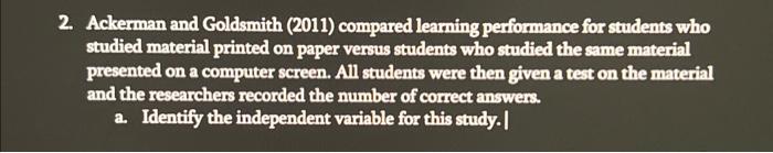 Solved 2. Ackerman and Goldsmith (2011) compared learning | Chegg.com