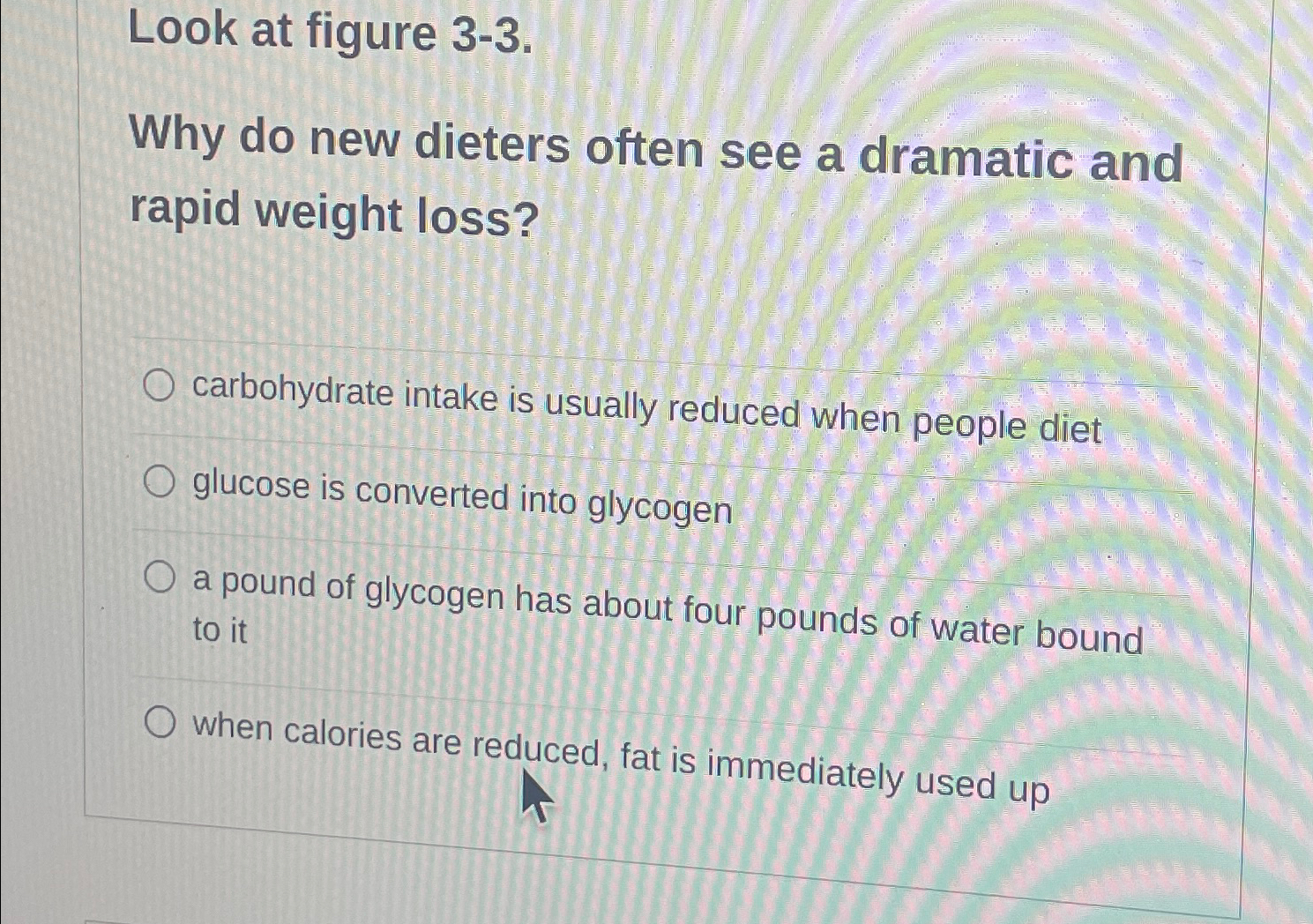 Solved Look at figure 33.Why do new dieters often see a