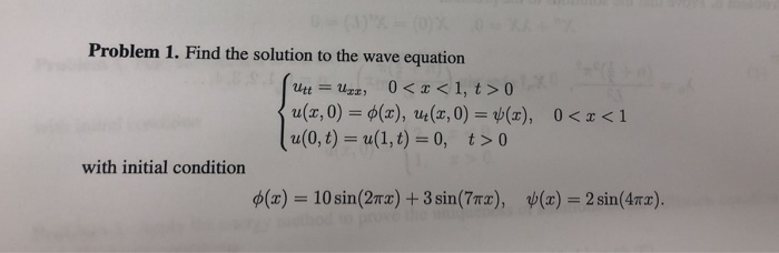 Solved Problem 1. Find the solution to the wave equation Utt | Chegg.com