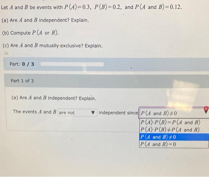 Solved Let A And B Be Events With P (A)=0.3, P(B)=0.2, And P | Chegg.com