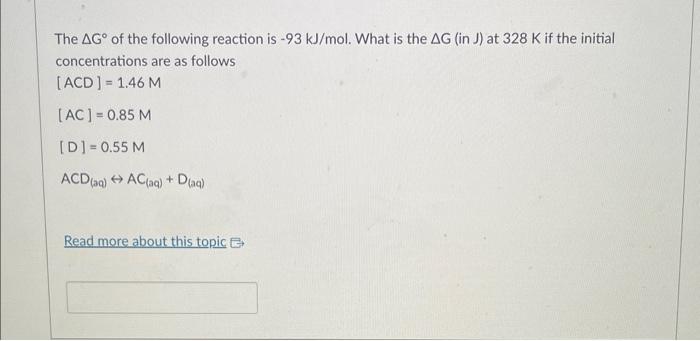 Solved The ΔG∘ of the following reaction is −93 kJ/mol. What | Chegg.com