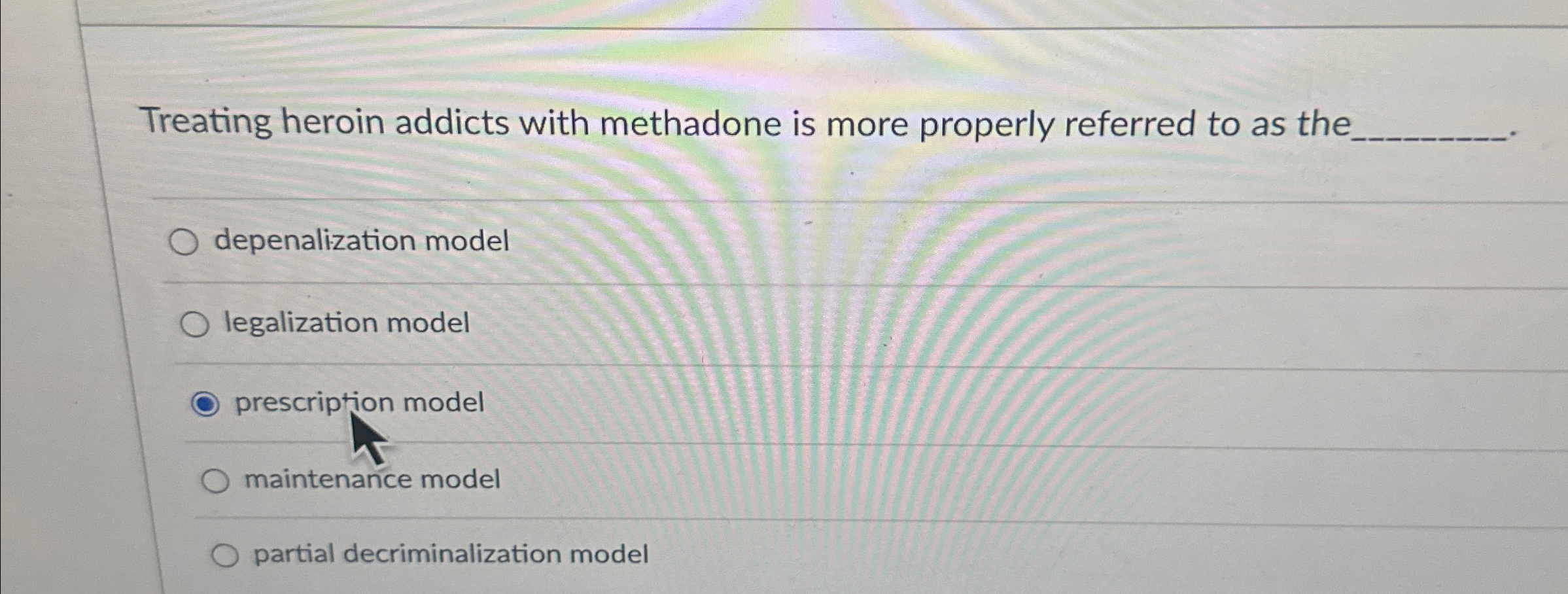 Treating heroin addicts with methadone is more | Chegg.com