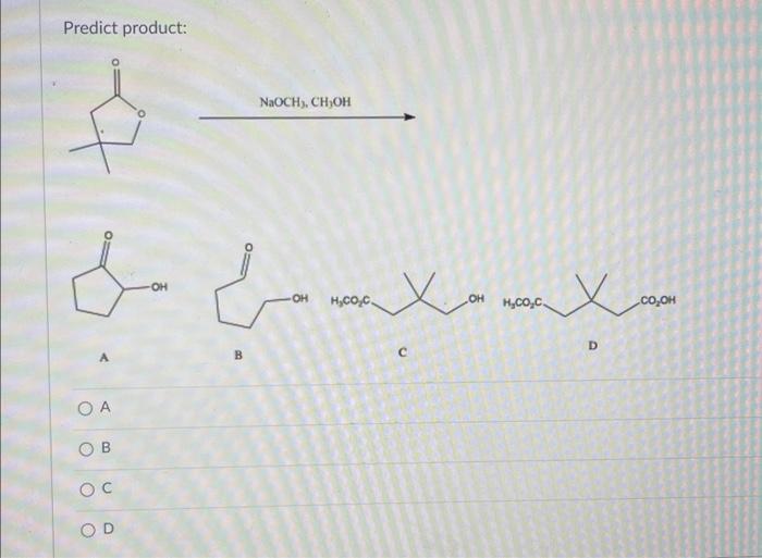 Solved Predict product: A B C. D | Chegg.com