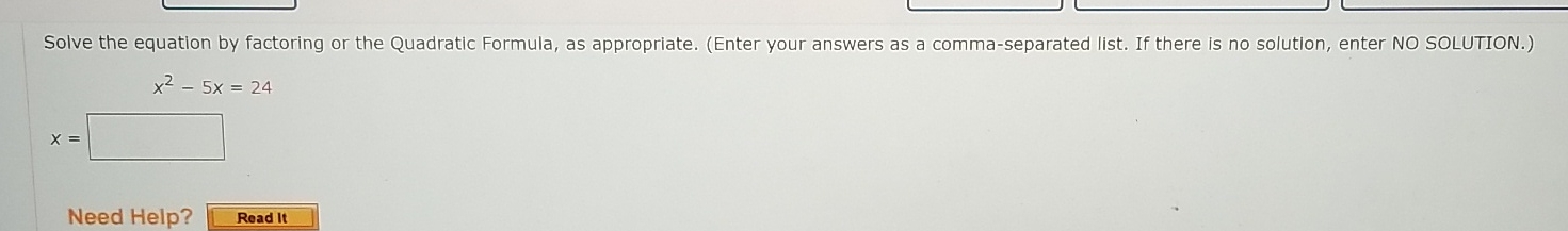 Solved Solve the equation by factoring or the Quadratic | Chegg.com