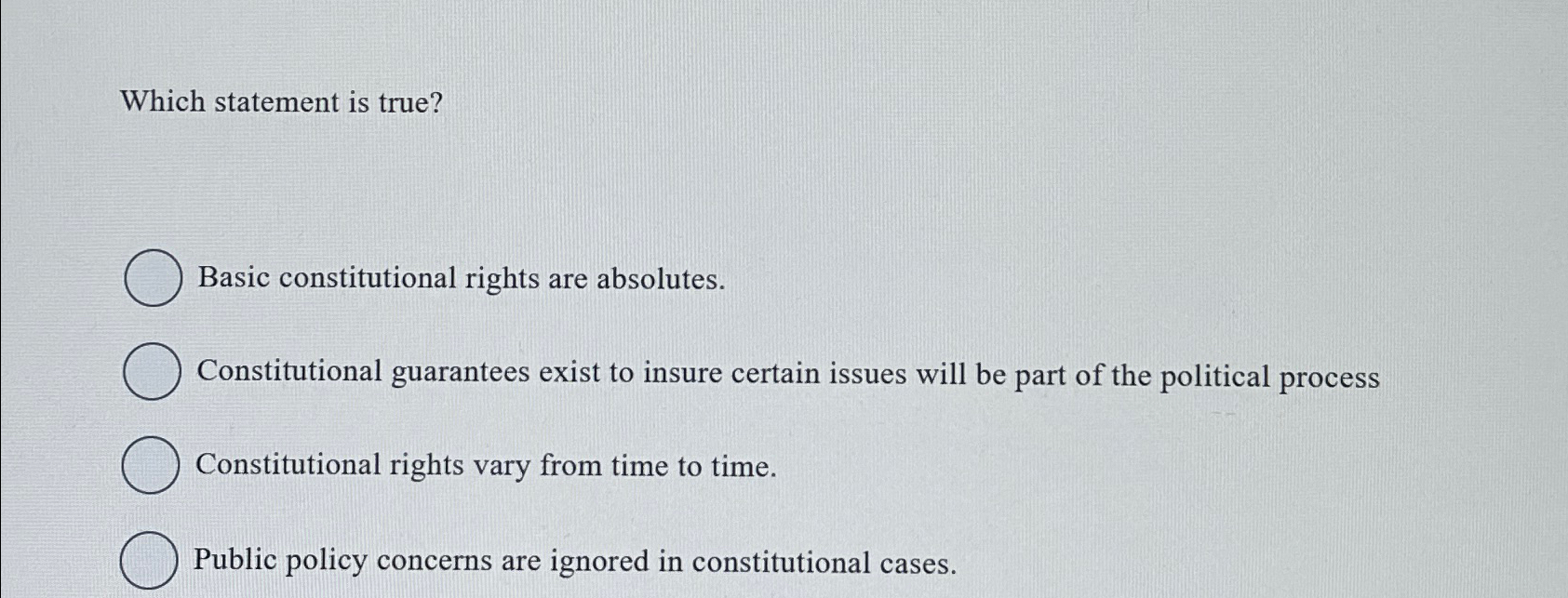 Solved Which statement is true?Basic constitutional rights | Chegg.com