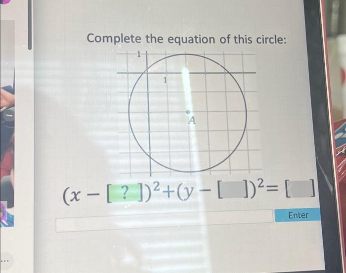 Solved Complete the equation of this circle: A (x - [?])² + | Chegg.com