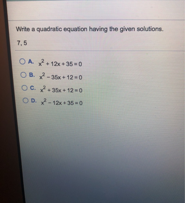 Write A Quadratic Equation Having The Given Chegg 