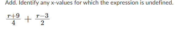 Solved Add. Identify any x-values for which the expression | Chegg.com