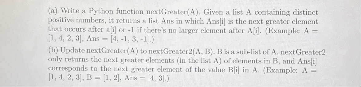 (a) ﻿Write a Python function nextGreater(A). ﻿Given a | Chegg.com