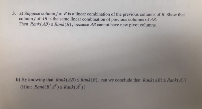 Solved 3. A) Suppose Column J Of B Is A Linear Combination | Chegg.com