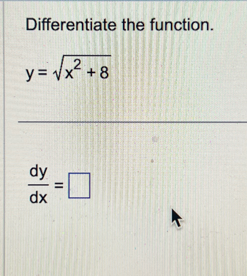 Solved Differentiate The Function Y X2 82dydx