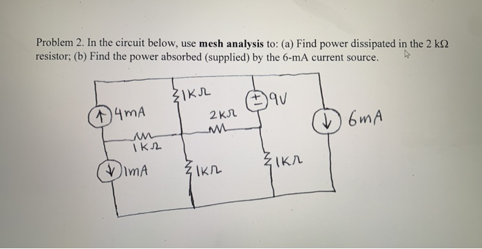 Solved Problem 2. In the circuit below, use mesh analysis | Chegg.com