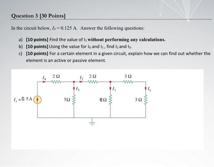 Solved Question 3 [30 Points] In the circuit below, 1o = | Chegg.com