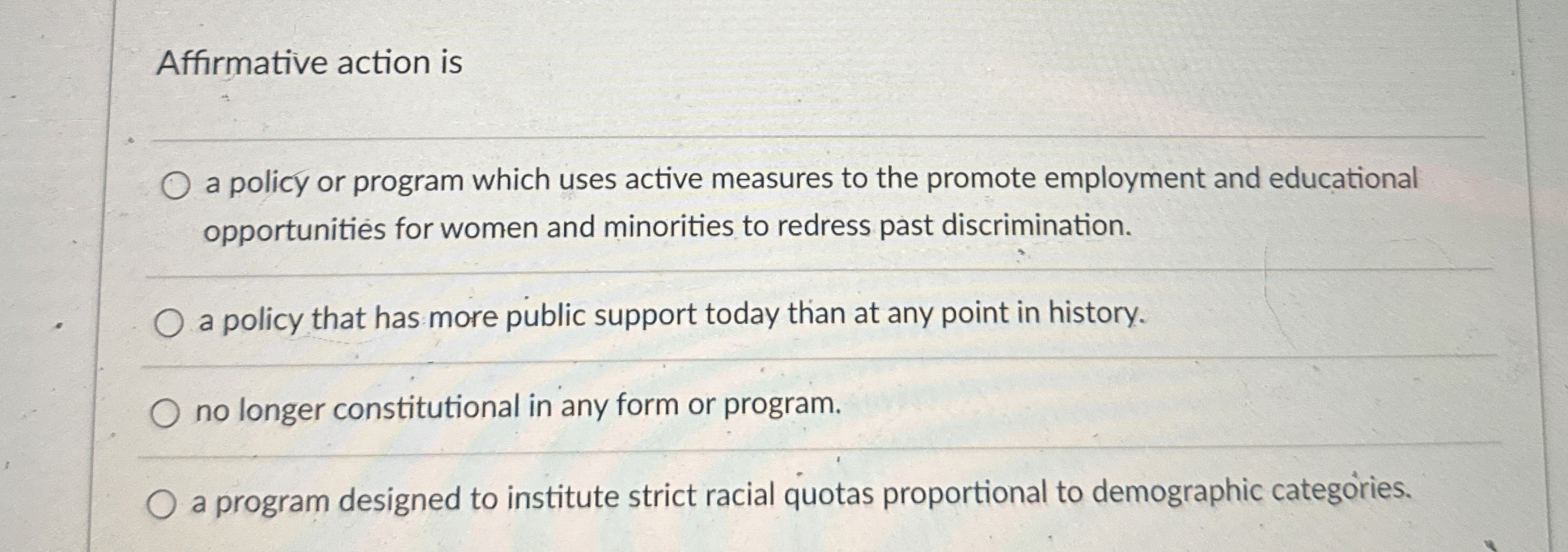 Solved Affirmative action isa policy or program which uses | Chegg.com