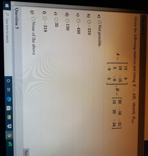 Solved Given the following matrices and letting X AB, | Chegg.com