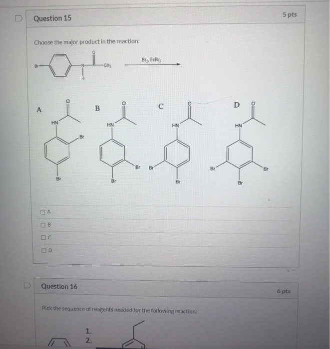Solved 5 pts Question 15 Choose the major product in the | Chegg.com