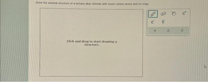 Solved Draw The Skeletal Structure Of A Tertiary Alkyl | Chegg.com