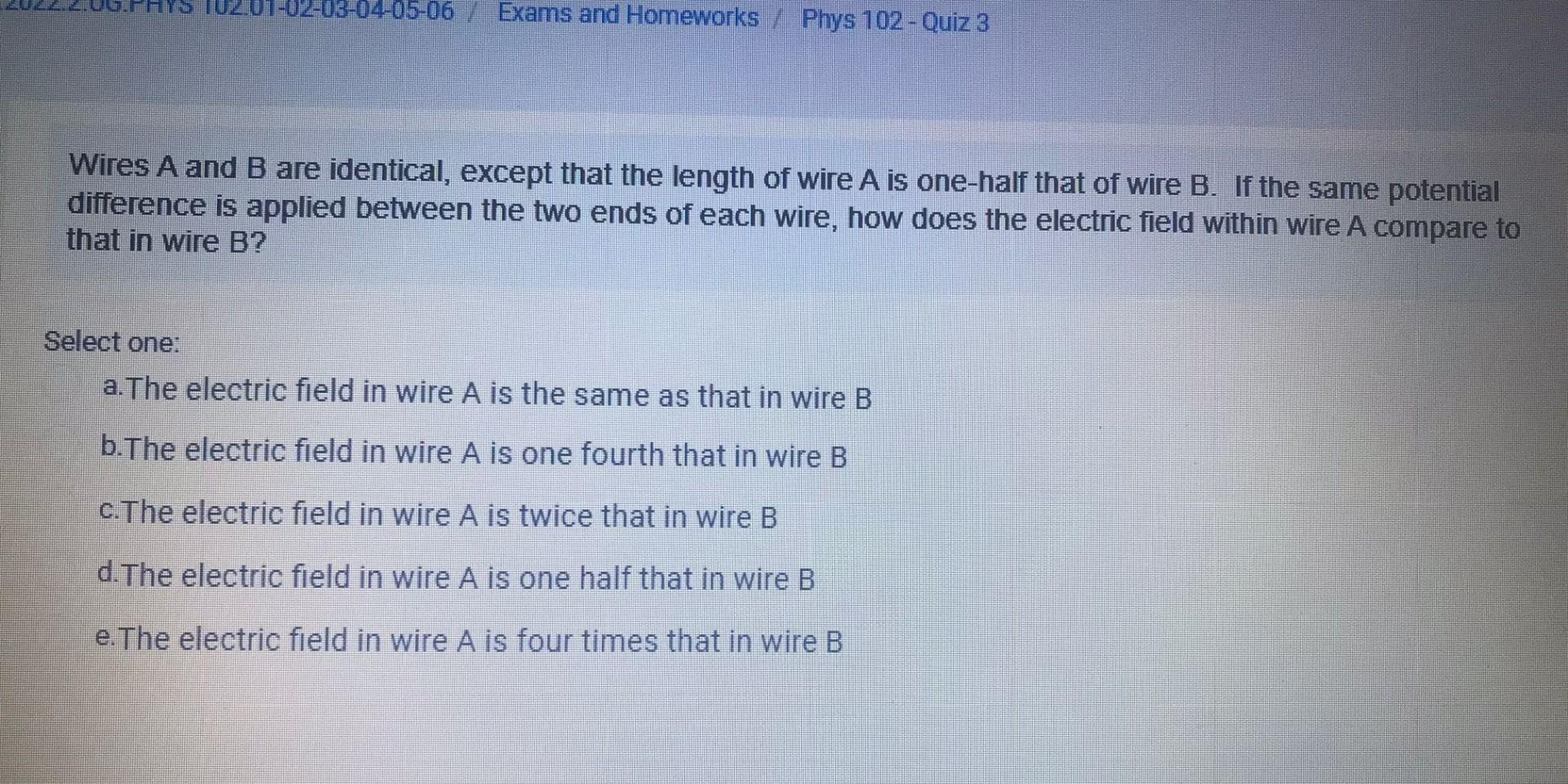 Solved Wires A And B Are Identical, Except That The Length | Chegg.com