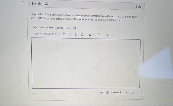Solved Question 13 2 pts How is the biological response to a | Chegg.com