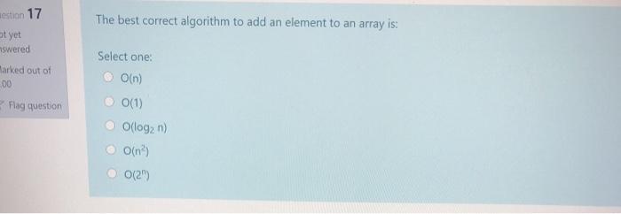 Solved Eestion 17 The best correct algorithm to add an | Chegg.com