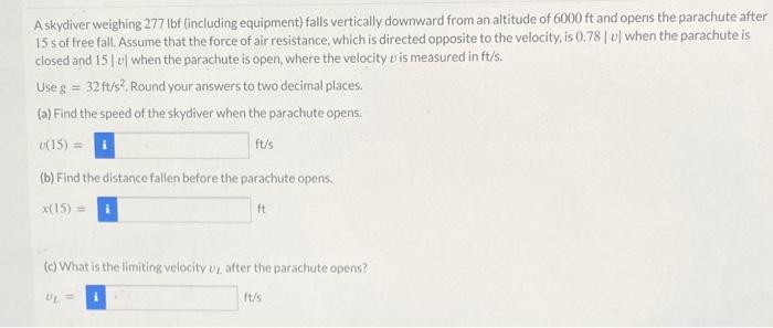 Solved Askydiver Weighing 277lbf (including Equipment) Falls 