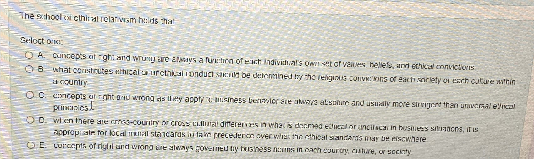 Solved The school of ethical relativism holds thatSelect | Chegg.com