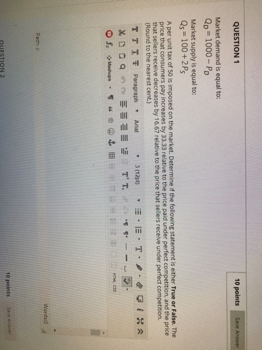 Solved QUESTION 1 10 points Save Answer Market demand is | Chegg.com