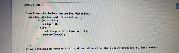 Solved QUESTION 1 Consider the below recursive function: | Chegg.com