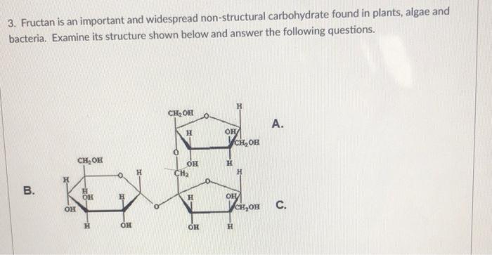 Solved 3. Fructan is an important and widespread | Chegg.com