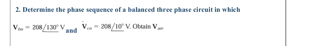 Solved Determine the phase sequence of a balanced three | Chegg.com