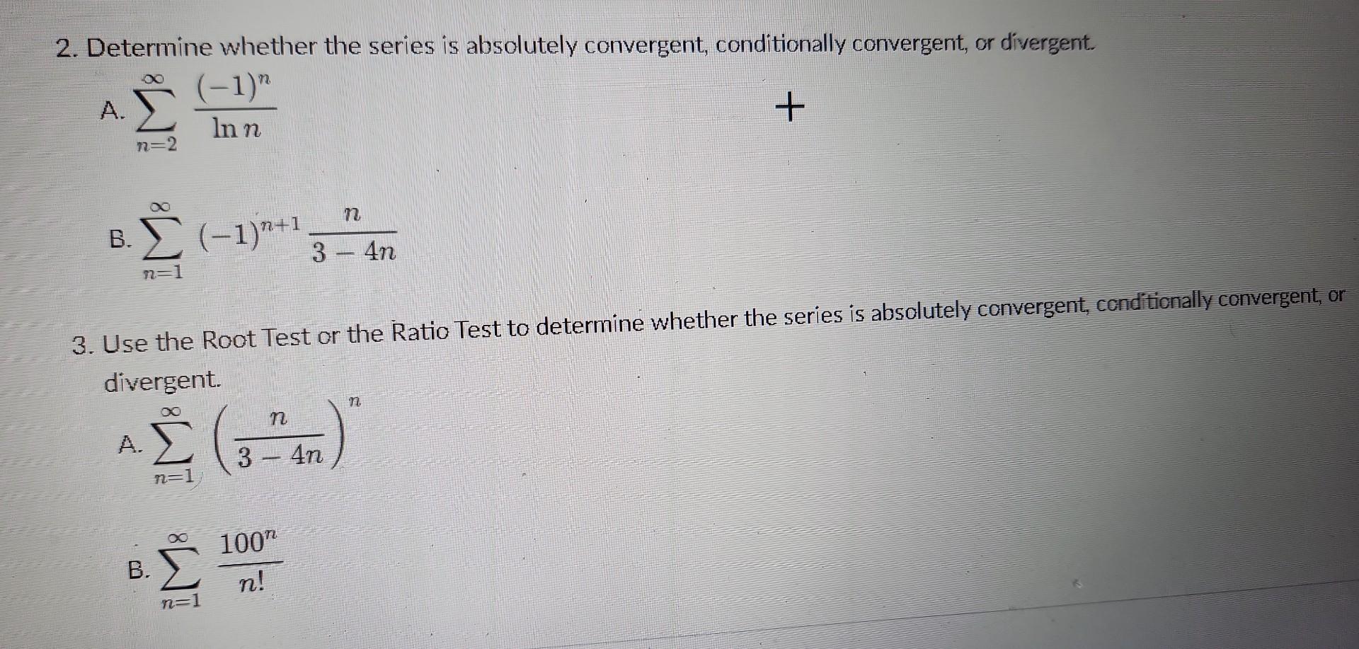 Solved 2. Determine whether the series is absolutely | Chegg.com