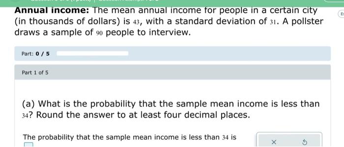 Solved Annual income: The mean annual income for people in a | Chegg.com