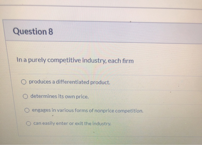 In A Purely Competitive Industry Each Firm