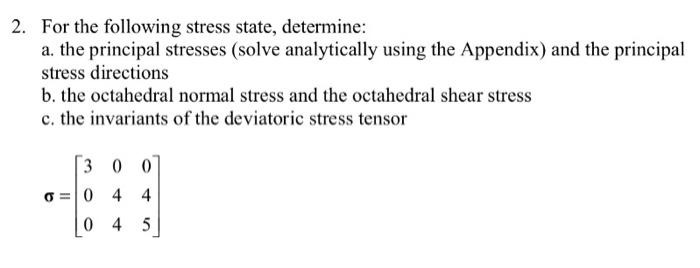 Solved 2. For The Following Stress State, Determine: A. The | Chegg.com