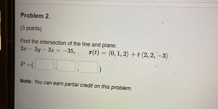 Solved Problem 2. (3 points) Find the intersection of the | Chegg.com