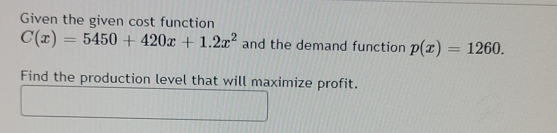 Solved Given the given cost function C(2) 5450 + 4200 + | Chegg.com