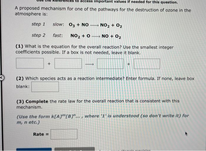 A proposed mechanism for one of the pathways for the destruction of ozone in the atmosphere is:
step 1 slow: \( \mathbf{O}_{3