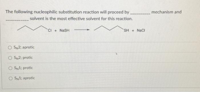 Solved The following nucleophilic substitution reaction will | Chegg.com