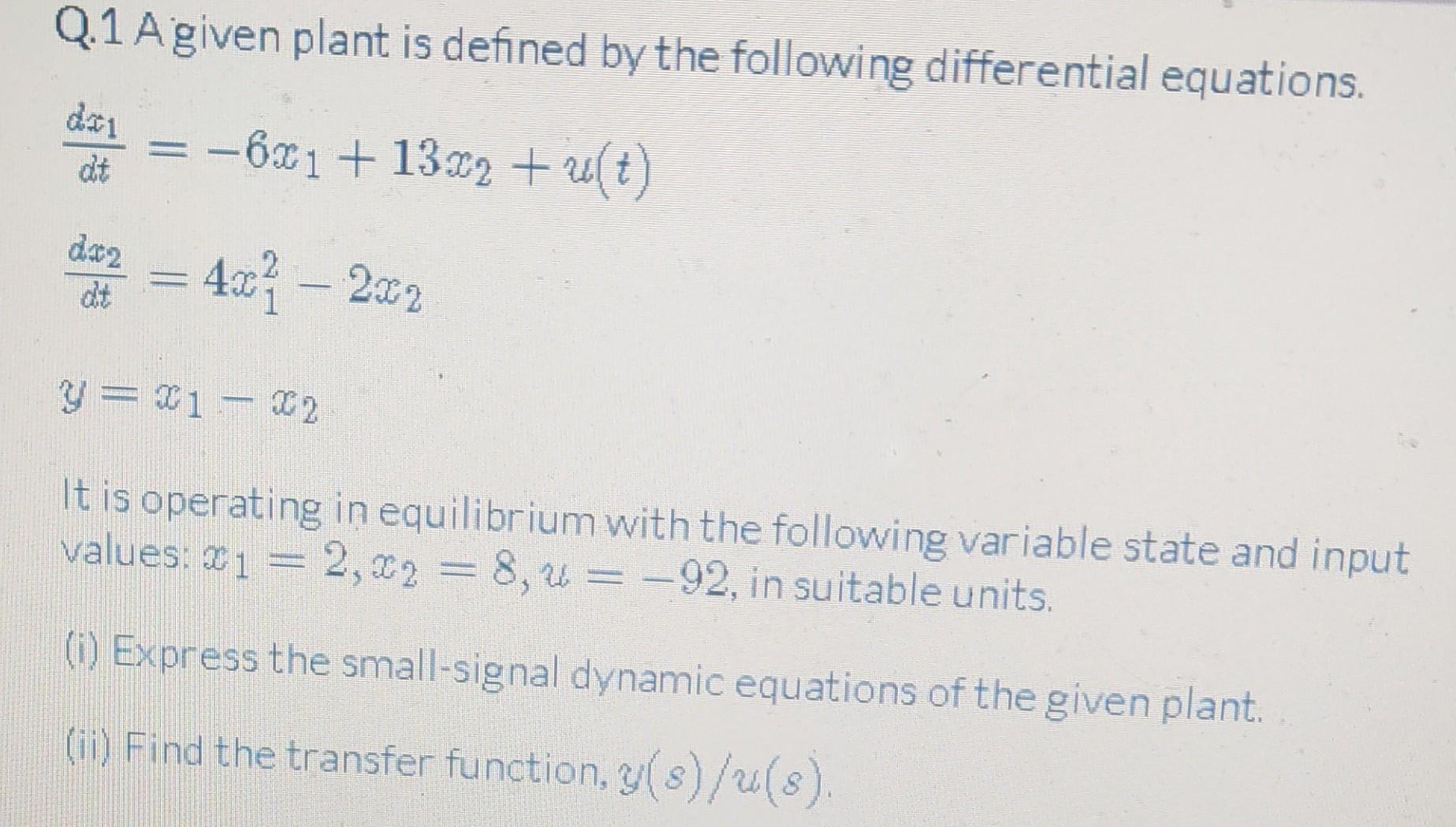 Solved Q.1 A given plant is defined by the following | Chegg.com