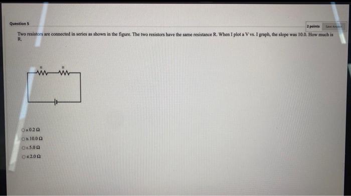 Solved Two Resistors Are Connected In Series As Shown In The Chegg