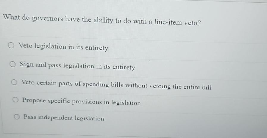 Solved What do governors have the ability to do with a | Chegg.com